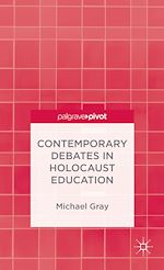 Télécharger le livre :  Contemporary Debates in Holocaust Education