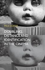 Télécharger le livre :  Doubling, Distance and Identification in the Cinema