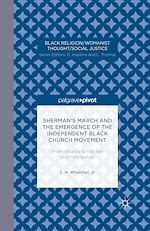 Télécharger le livre :  Sherman's March and the Emergence of the Independent Black Church Movement: From Atlanta to the Sea to Emancipation