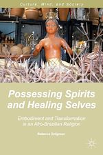 Télécharger le livre :  Possessing Spirits and Healing Selves
