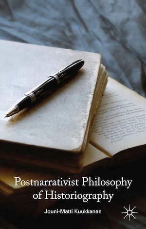 Téléchargez le livre :  Postnarrativist Philosophy of Historiography