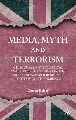 Téléchargez le livre :  Media, Myth and Terrorism
