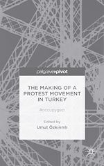 Télécharger le livre :  The Making of a Protest Movement in Turkey