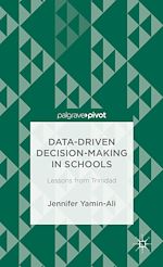 Télécharger le livre :  Data-Driven Decision-Making in Schools: Lessons from Trinidad