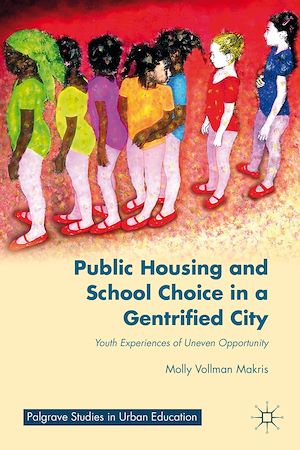 Téléchargez le livre :  Public Housing and School Choice in a Gentrified City