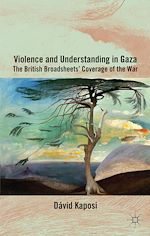 Télécharger le livre :  Violence and Understanding in Gaza