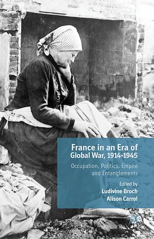Téléchargez le livre :  France in an Era of Global War, 1914-1945