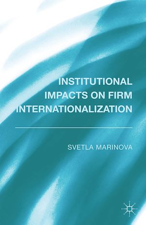 Téléchargez le livre :  Institutional Impacts on Firm Internationalization