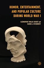 Télécharger le livre :  Humor, Entertainment, and Popular Culture during World War I