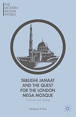 Télécharger le livre :  Tablighi Jamaat and the Quest for the London Mega Mosque