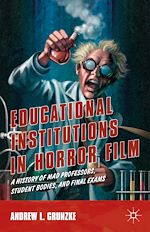 Télécharger le livre :  Educational Institutions in Horror Film