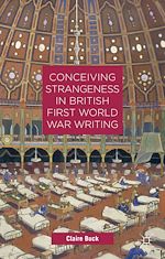 Télécharger le livre :  Conceiving Strangeness in British First World War Writing