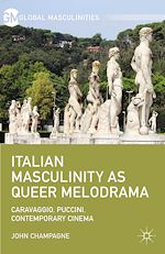 Télécharger le livre :  Italian Masculinity as Queer Melodrama