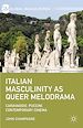 Télécharger le livre :  Italian Masculinity as Queer Melodrama