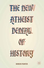 Télécharger le livre :  The New Atheist Denial of History