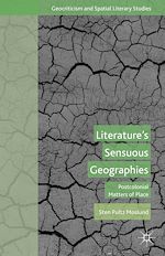 Télécharger le livre :  Literature's Sensuous Geographies
