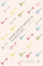 Télécharger le livre :  Migrant Domestic Workers in the Middle East