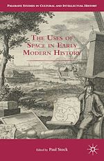 Télécharger le livre :  The Uses of Space in Early Modern History
