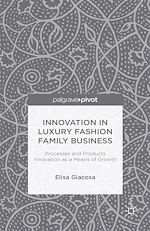 Télécharger le livre :  Innovation in Luxury Fashion Family Business