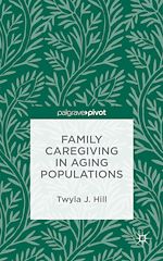 Télécharger le livre :  Family Caregiving in Aging Populations