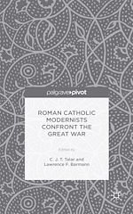 Télécharger le livre :  Roman Catholic Modernists Confront the Great War