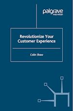 Télécharger le livre :  Revolutionize Your Customer Experience