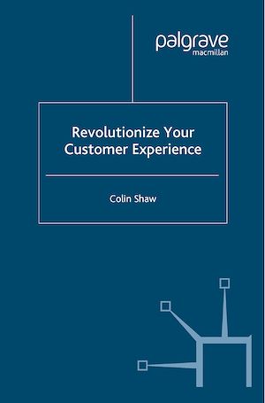 Téléchargez le livre :  Revolutionize Your Customer Experience