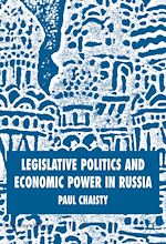 Télécharger le livre :  Legislative Politics and Economic Power in Russia