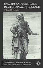 Télécharger le livre :  Tragedy and Scepticism in Shakespeare's England