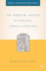 Télécharger le livre :  The Medieval Author in Medieval French Literature