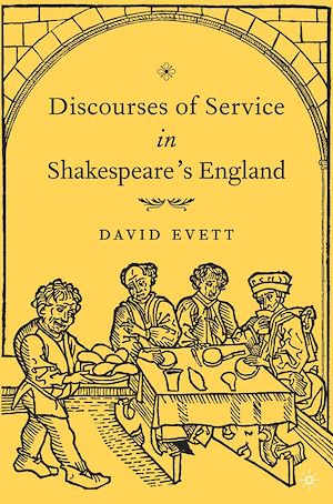 Téléchargez le livre :  Discourses of Service in Shakespeare's England