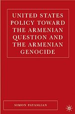 Télécharger le livre :  United States Policy Toward the Armenian Question and the Armenian Genocide