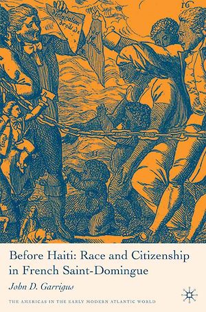 Téléchargez le livre :  Before Haiti: Race and Citizenship in French Saint-Domingue