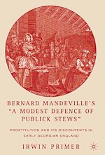 Télécharger le livre :  Bernard Mandeville's “A Modest Defence of Publick Stews”