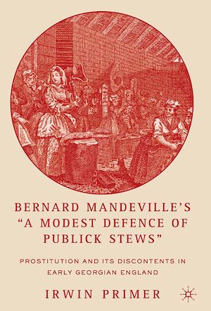 Téléchargez le livre :  Bernard Mandeville's “A Modest Defence of Publick Stews”