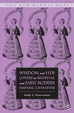 Download this eBook Wisdom and Her Lovers in Medieval and Early Modern Hispanic Literature