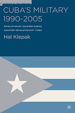 Télécharger le livre :  Cuba's Military 1990–2005