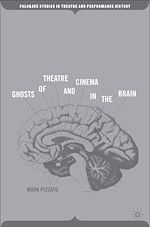 Download this eBook Ghosts of Theatre and Cinema in the Brain