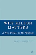 Télécharger le livre :  Why Milton Matters: A New Preface to His Writings