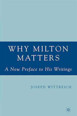 Téléchargez le livre :  Why Milton Matters: A New Preface to His Writings