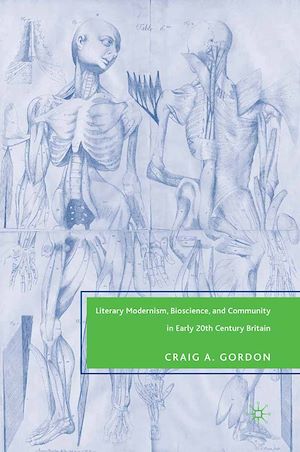 Téléchargez le livre :  Literary Modernism, Bioscience, and Community in Early 20th Century Britain