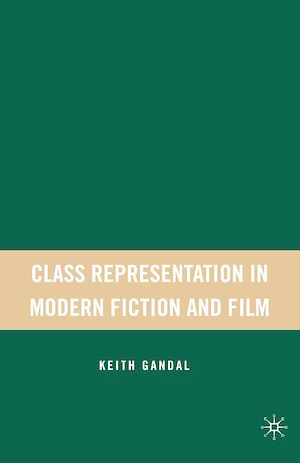 Téléchargez le livre :  Class Representation in Modern Fiction and Film