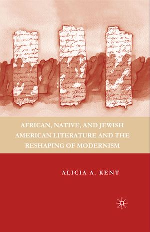 Téléchargez le livre :  African, Native, and Jewish American Literature and the Reshaping of Modernism