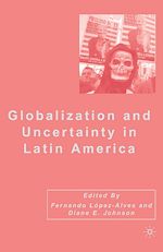 Télécharger le livre :  Globalization and Uncertainty in Latin America