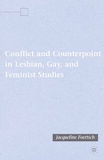 Télécharger le livre :  Conflict and Counterpoint in Lesbian, Gay, and Feminist Studies