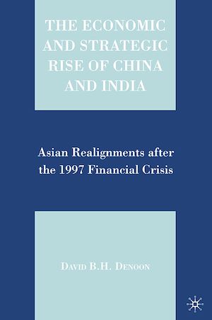 Téléchargez le livre :  The Economic and Strategic Rise of China and India