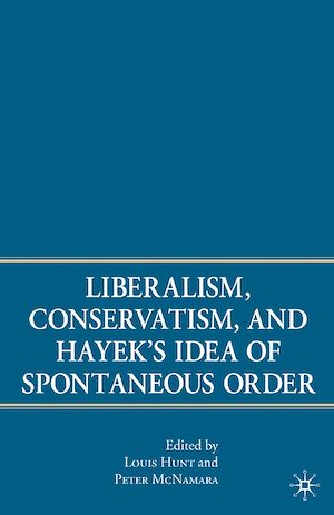 Téléchargez le livre :  Liberalism, Conservatism, and Hayek's Idea of Spontaneous Order