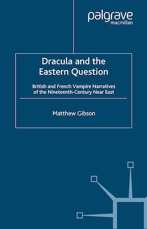 Téléchargez le livre :  Dracula and the Eastern Question