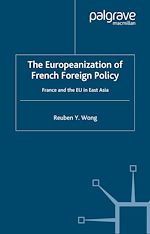 Télécharger le livre :  The Europeanization of French Foreign Policy
