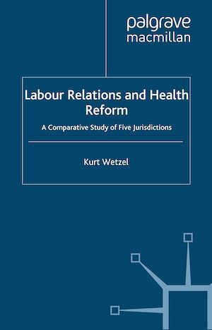 Téléchargez le livre :  Labour Relations and Health Reform
